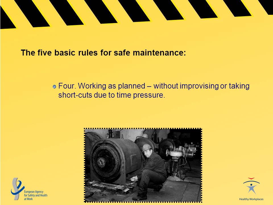 The five basic rules for safe maintenance: Four.