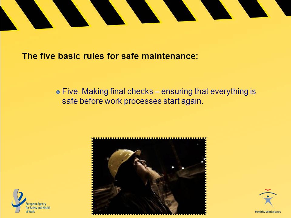 The five basic rules for safe maintenance: Five.