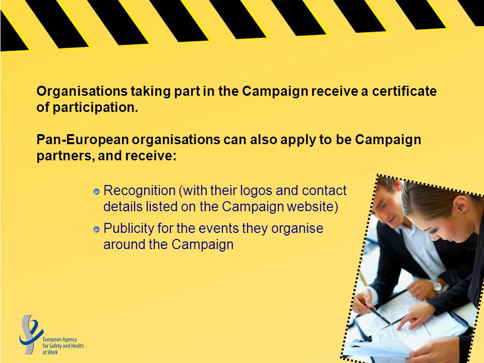 Organisations taking part in the Campaign receive a certificate of participation.