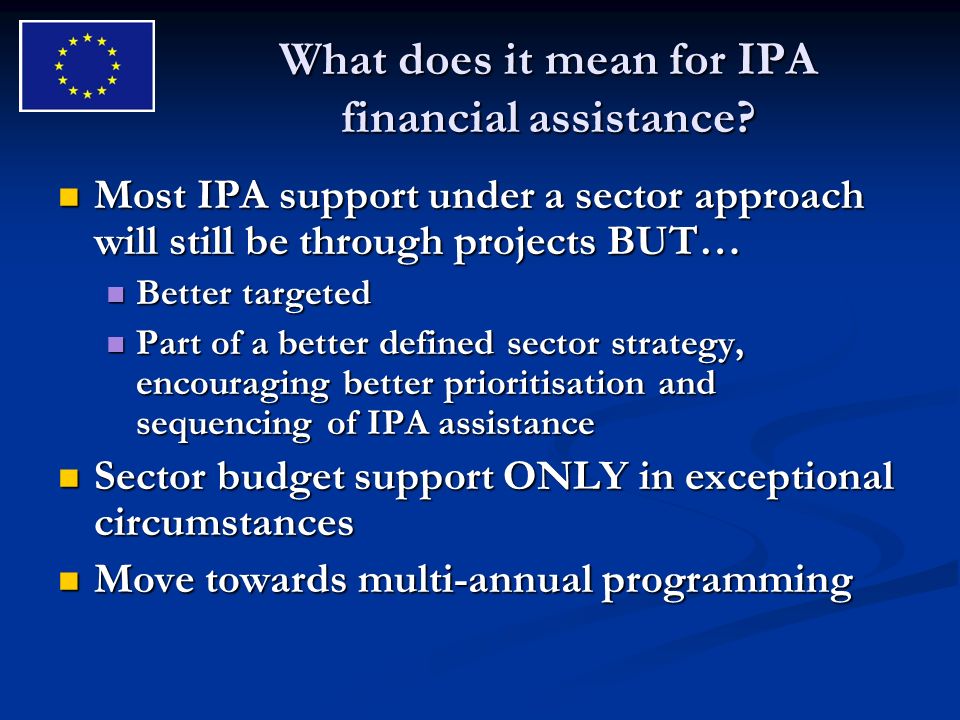 What does it mean for IPA financial assistance.
