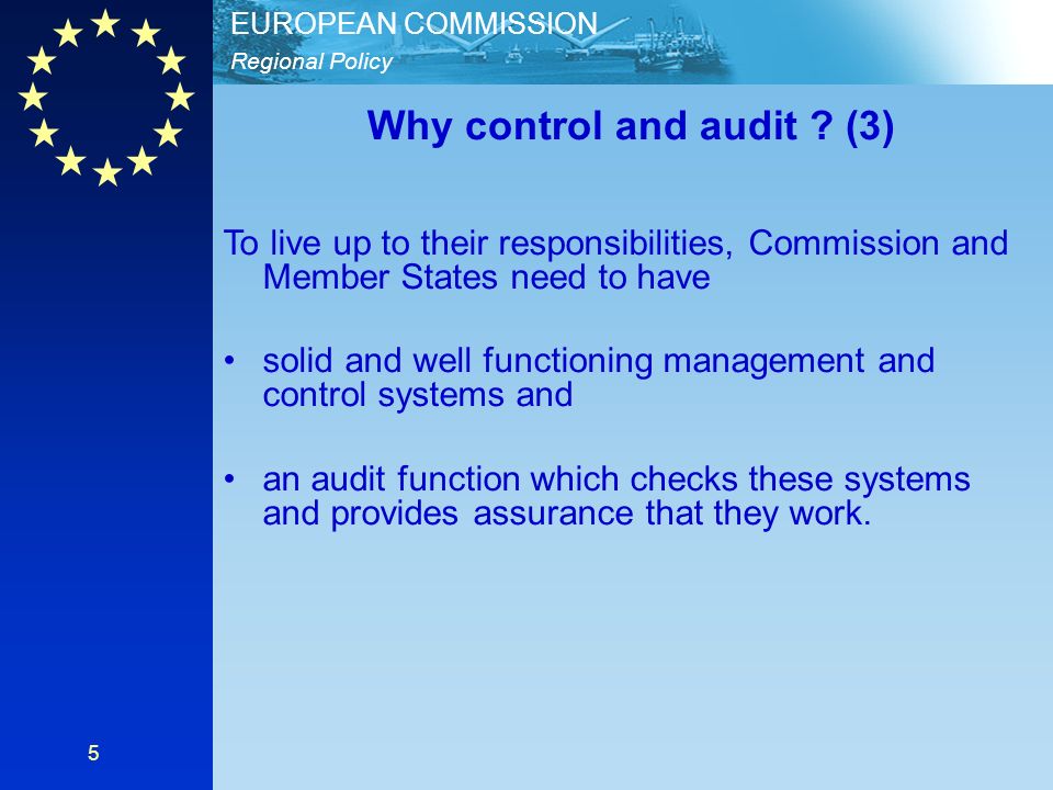 Regional Policy EUROPEAN COMMISSION 5 Why control and audit .