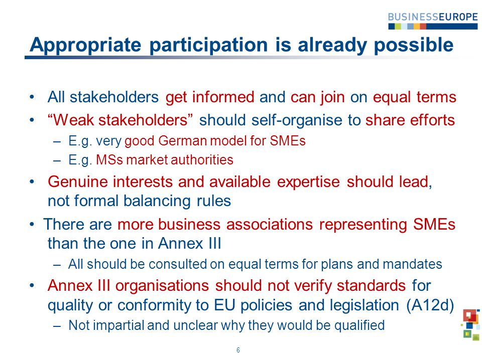 Appropriate participation is already possible All stakeholders get informed and can join on equal terms Weak stakeholders should self-organise to share efforts –E.g.