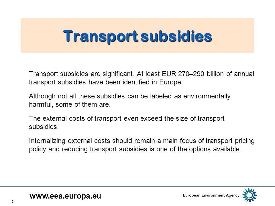 16 Transport subsidies Transport subsidies are significant.
