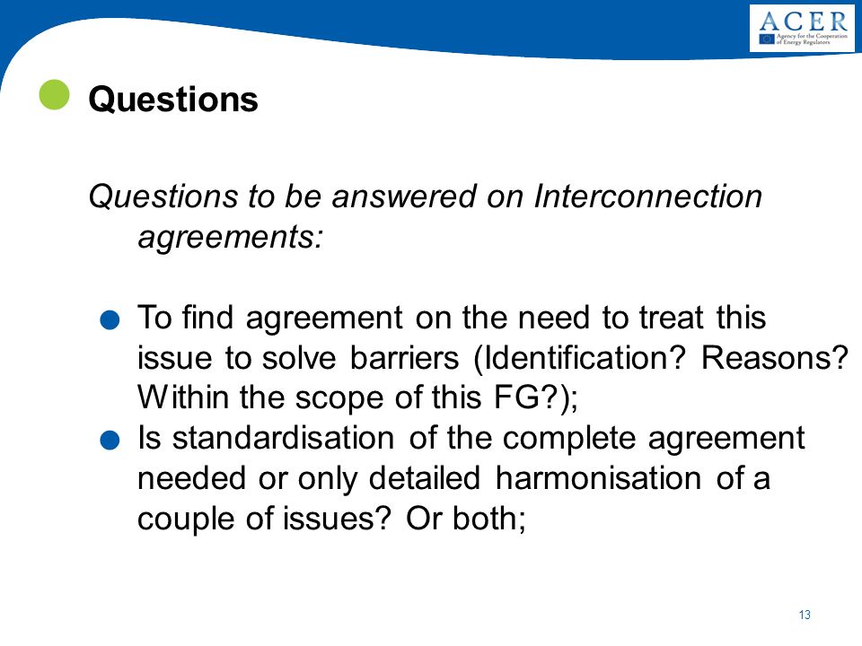 13 Questions Questions to be answered on Interconnection agreements:.