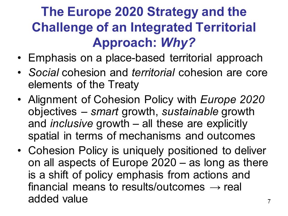 7 The Europe 2020 Strategy and the Challenge of an Integrated Territorial Approach: Why.