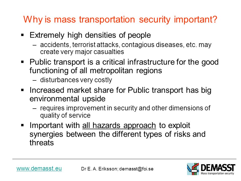 Dr E. A. Eriksson; Why is mass transportation security important.