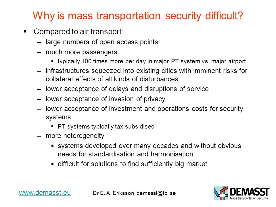 Dr E. A. Eriksson; Why is mass transportation security difficult.