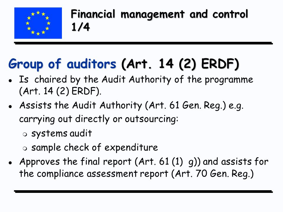 Financial management and control 1/4 Group of auditors (Art.