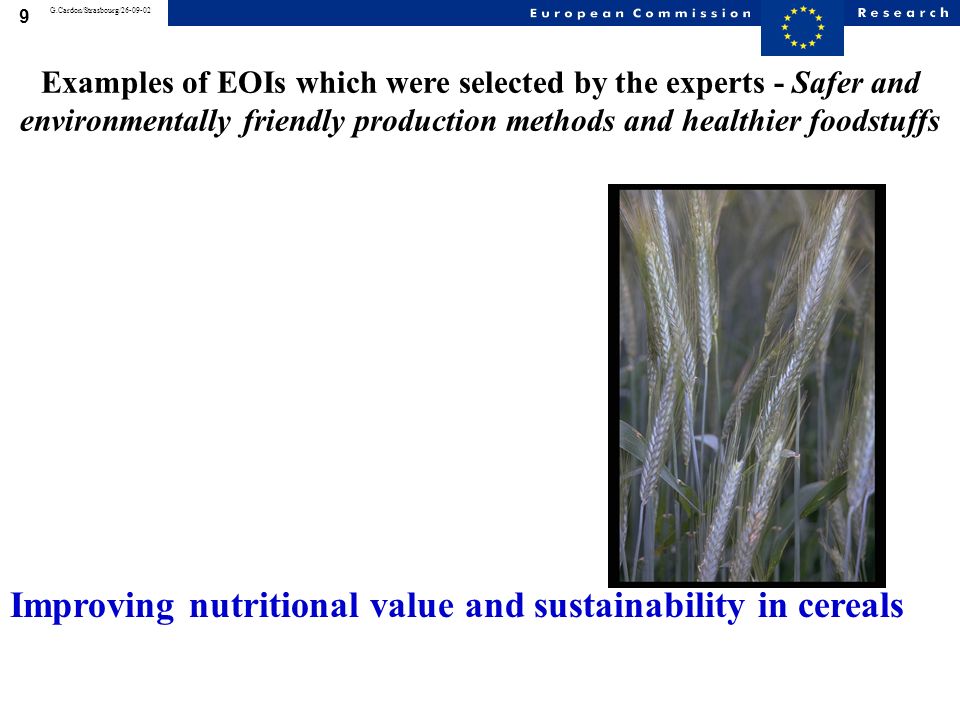 8 G.Cardon/Strasbourg/ Examples of EOIs which were selected by the experts - Safer and environmentally friendly production methods and healthier foodstuffs Tilling as a reverse-genetics approach to improve food crops