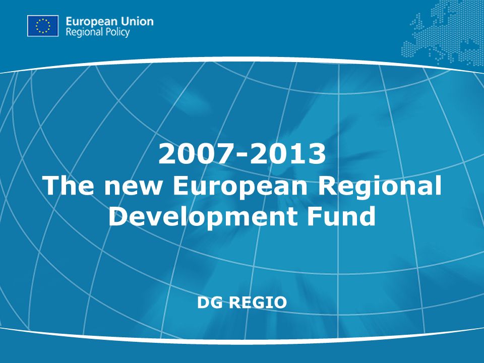 The new European Regional Development Fund DG REGIO