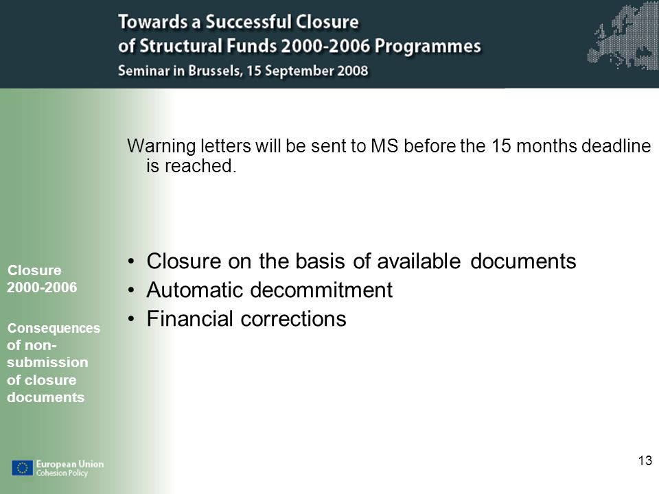 13 Warning letters will be sent to MS before the 15 months deadline is reached.