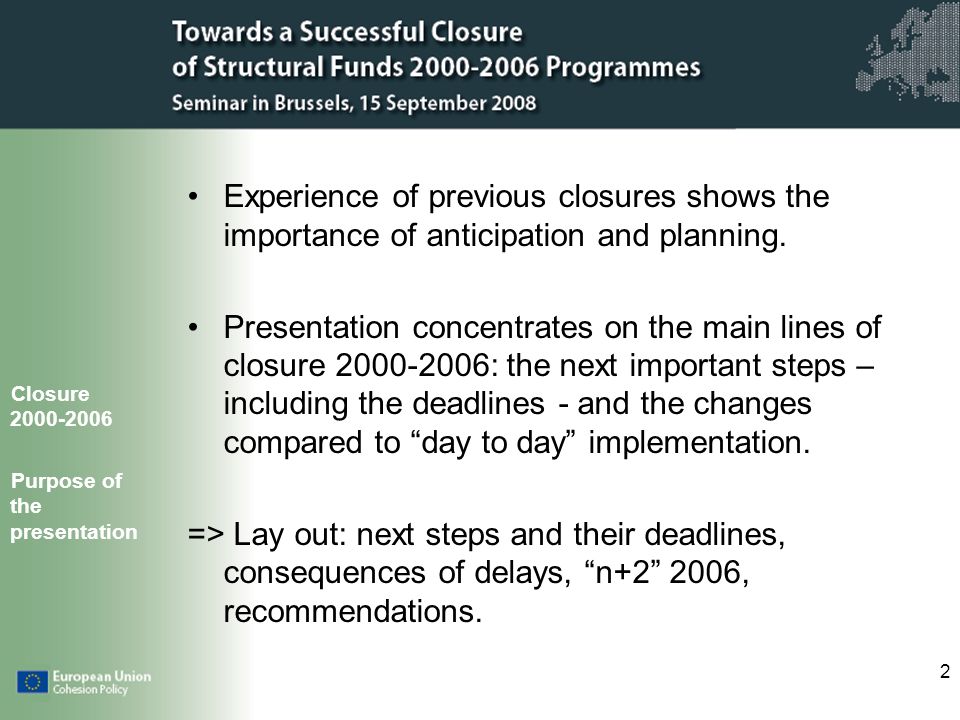 2 Experience of previous closures shows the importance of anticipation and planning.