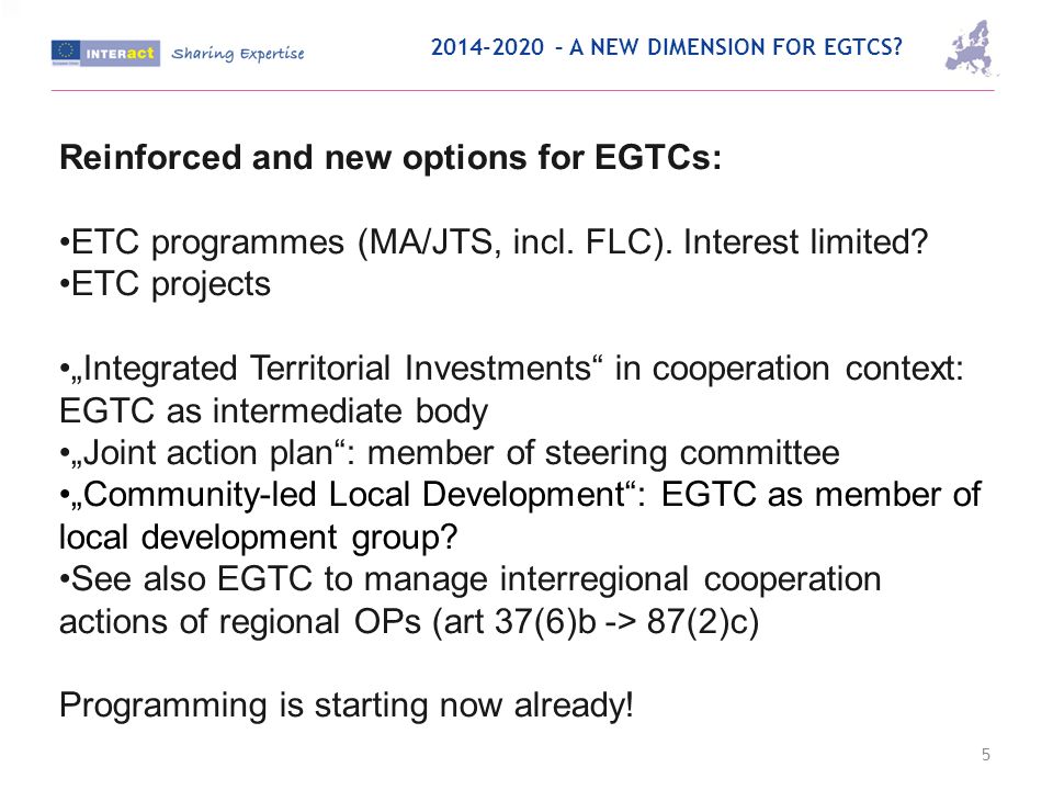 – A NEW DIMENSION FOR EGTCS.