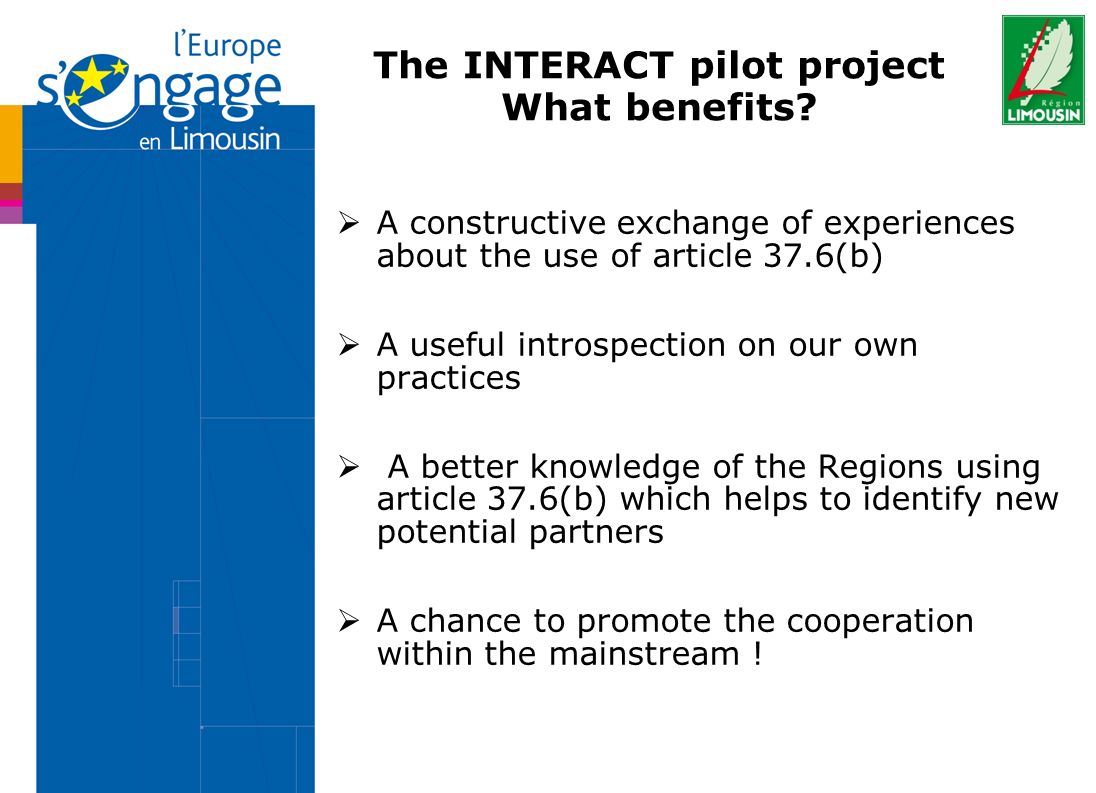The INTERACT pilot project What benefits.