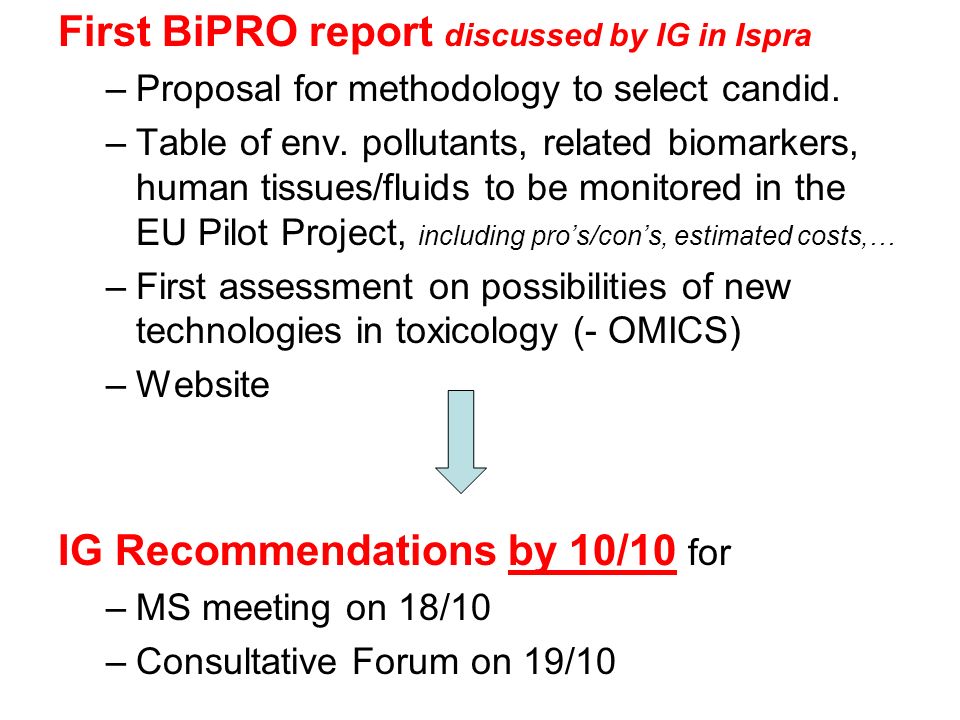 First BiPRO report discussed by IG in Ispra –Proposal for methodology to select candid.
