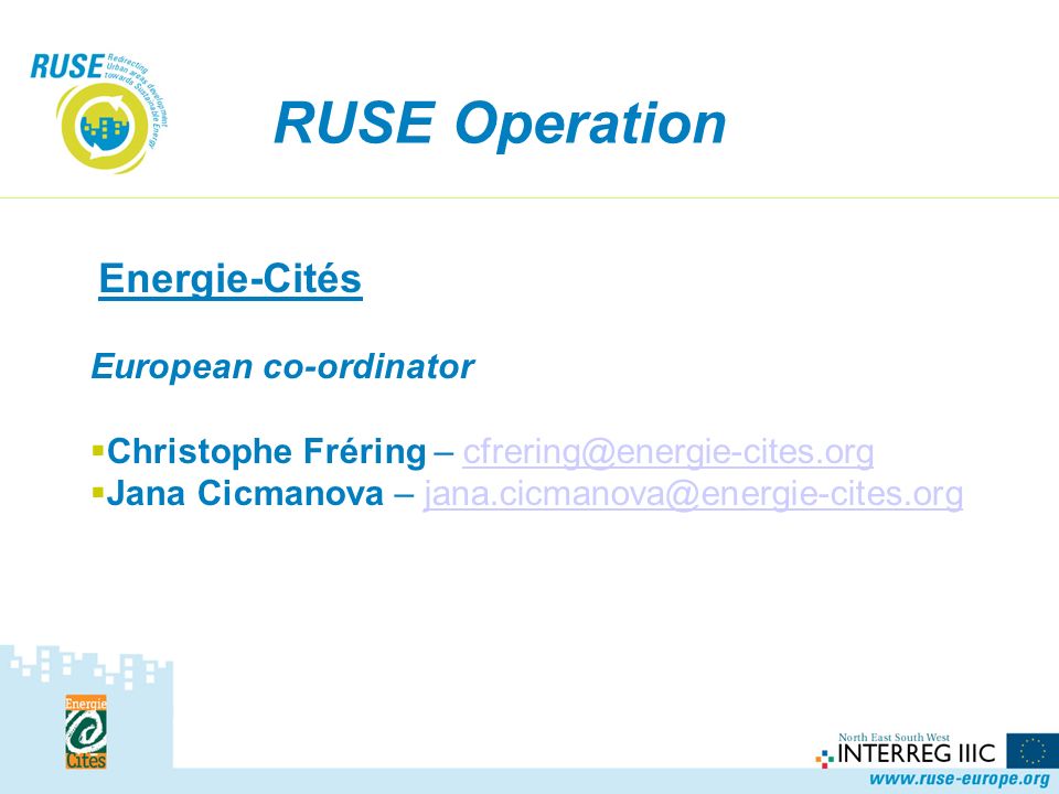 RUSE Operation Energie-Cités European co-ordinator Christophe Fréring – Jana Cicmanova –