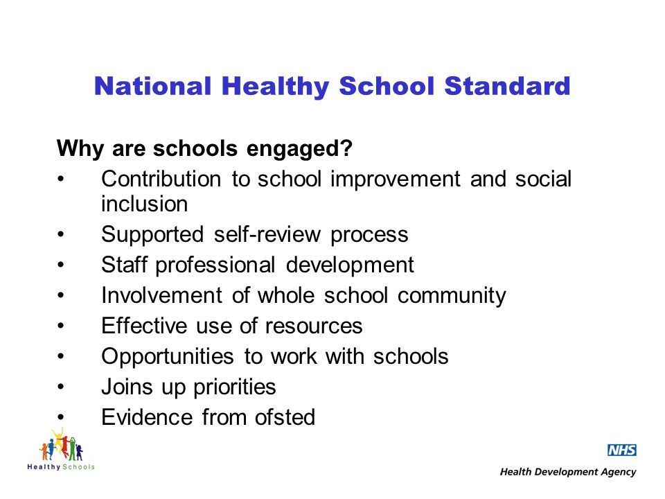 National Healthy School Standard Why are schools engaged.