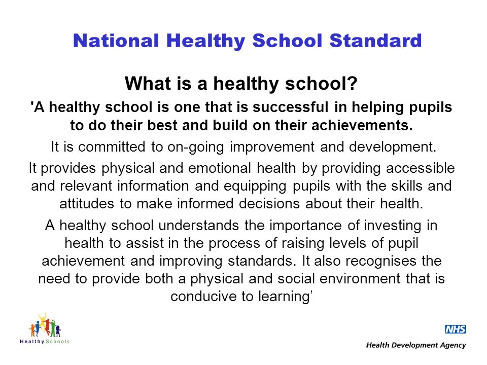 National Healthy School Standard What is a healthy school.