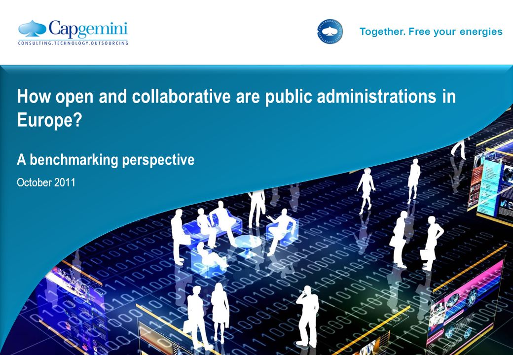 Together. Free your energies How open and collaborative are public administrations in Europe.