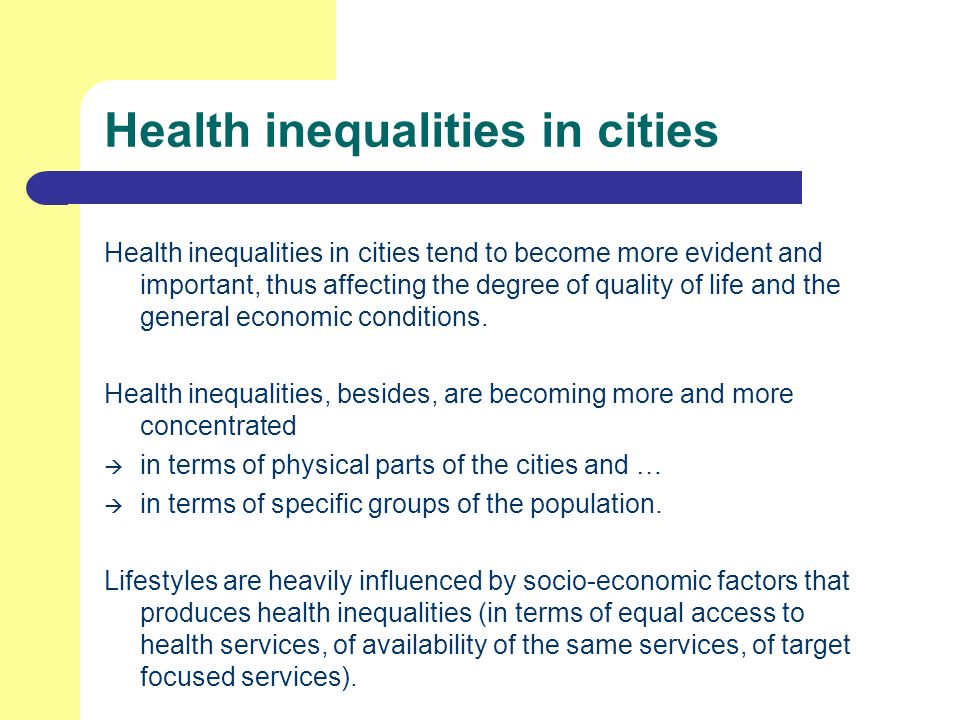 Health inequalities in cities tend to become more evident and important, thus affecting the degree of quality of life and the general economic conditions.
