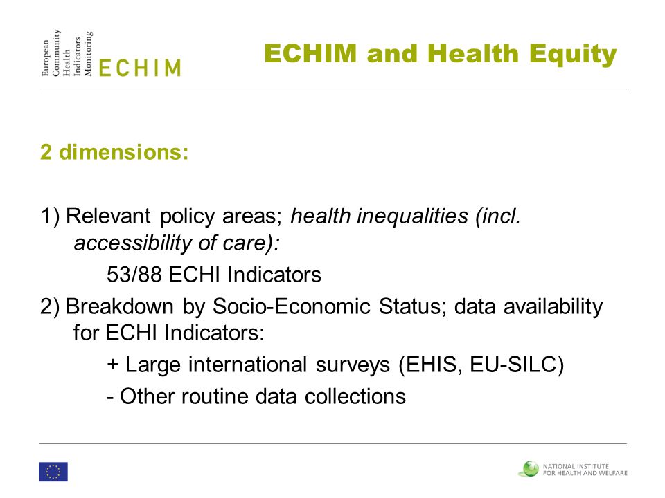 2 dimensions: 1) Relevant policy areas; health inequalities (incl.