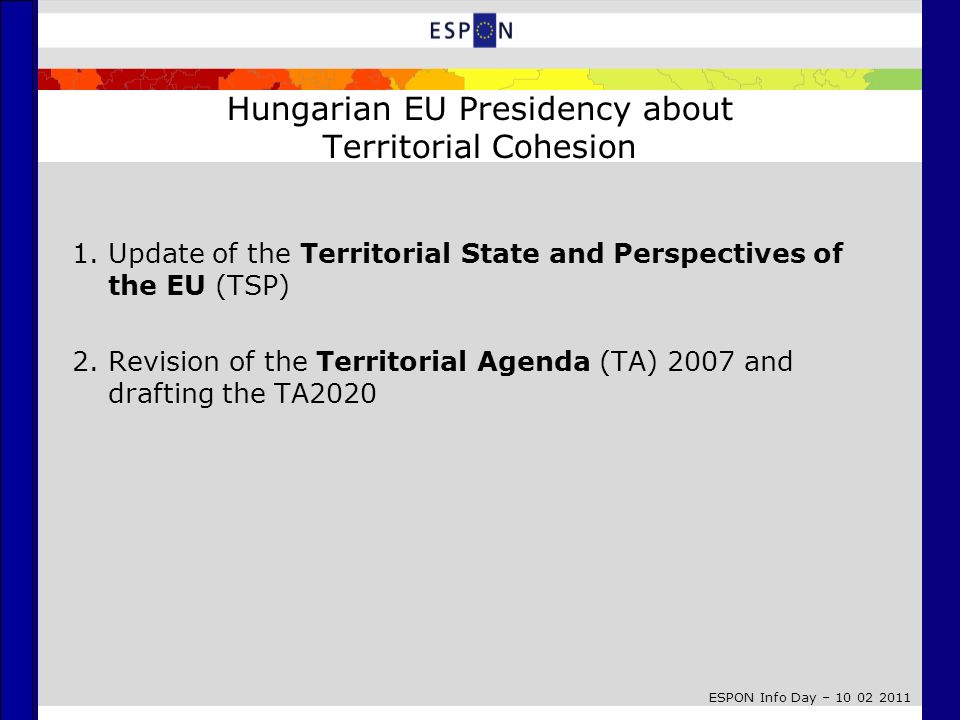 ESPON Info Day – Hungarian EU Presidency about Territorial Cohesion 1.