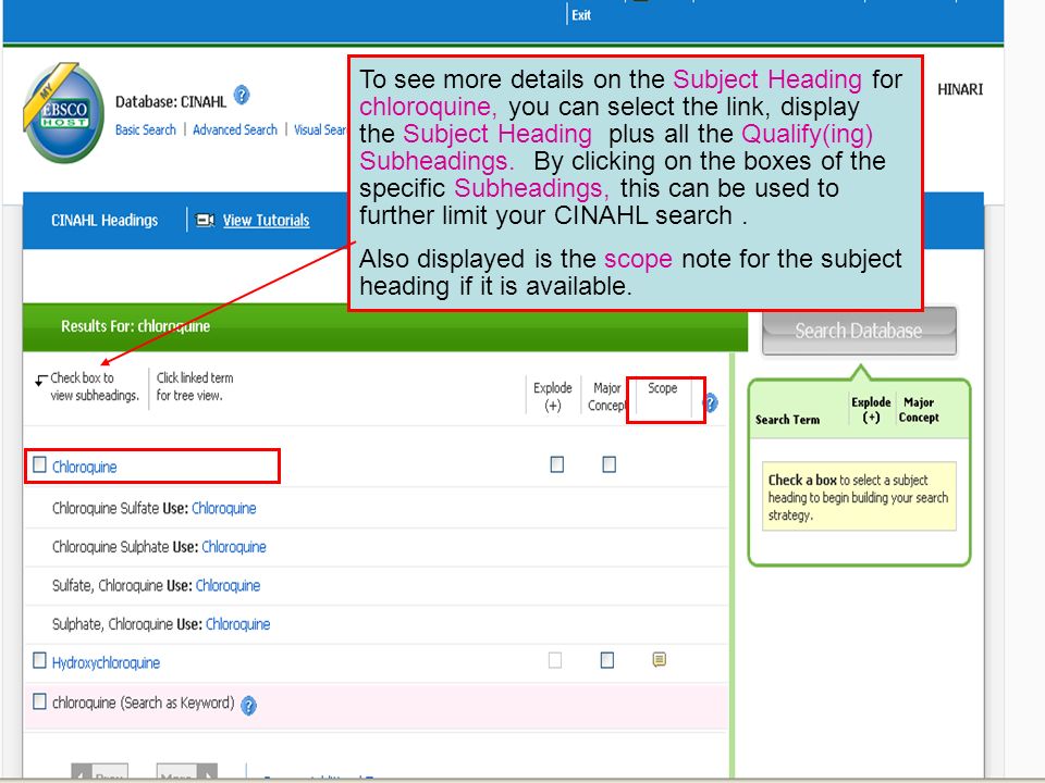 To see more details on the Subject Heading for chloroquine, you can select the link, display the Subject Heading plus all the Qualify(ing) Subheadings.