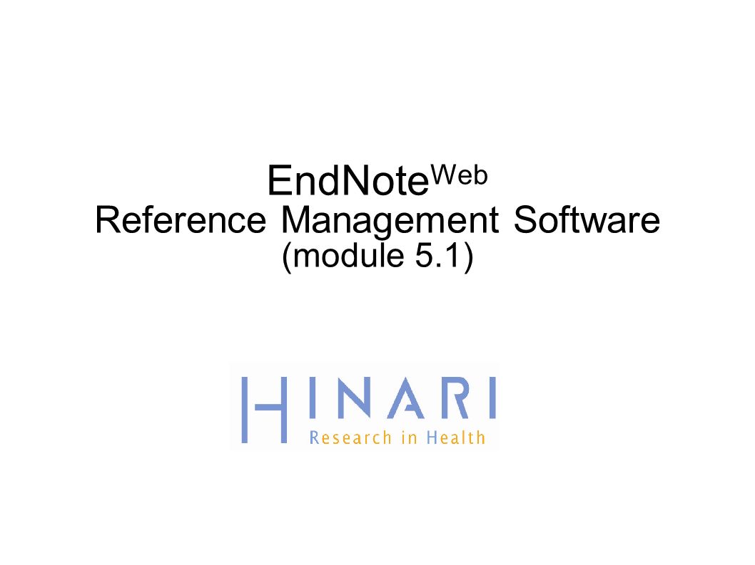 EndNote Web Reference Management Software (module 5.1)