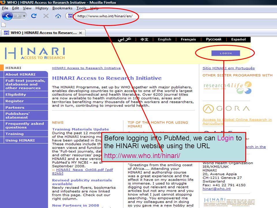 Logging on to HINARI 1 Before logging into PubMed, we can Login to the HINARI website using the URL