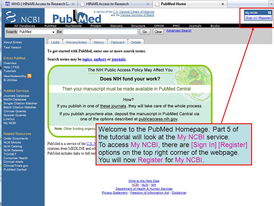 Welcome to the PubMed Homepage. Part 5 of the tutorial will look at the My NCBI service.