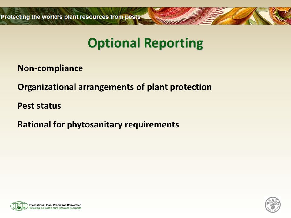 Optional Reporting Non-compliance Organizational arrangements of plant protection Pest status Rational for phytosanitary requirements