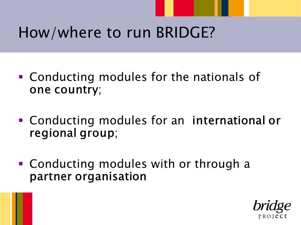 How/where to run BRIDGE.