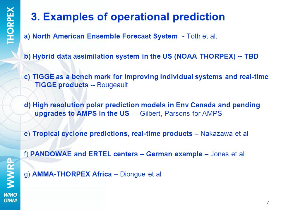 WWRP 3. Examples of operational prediction a) North American Ensemble Forecast System - Toth et al.