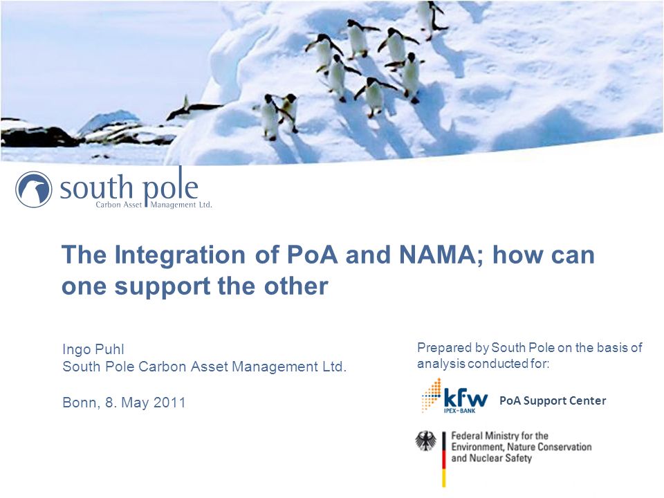 The Integration of PoA and NAMA; how can one support the other Ingo Puhl South Pole Carbon Asset Management Ltd.