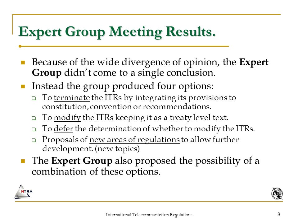 International Telecommuniction Regulations 8 Expert Group Meeting Results.