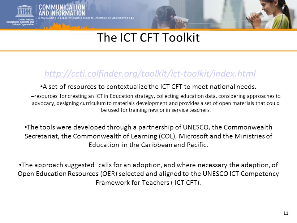 11 The ICT CFT Toolkit   A set of resources to contextualize the ICT CFT to meet national needs.