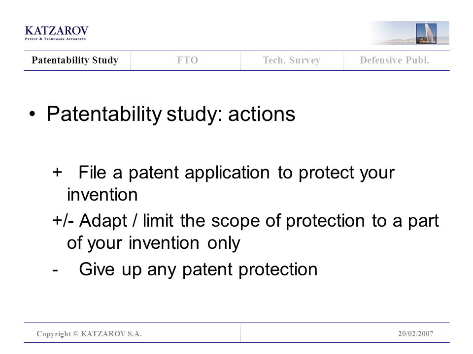 Patentability Study Copyright © KATZAROV S.A.20/02/2007 FTOTech.