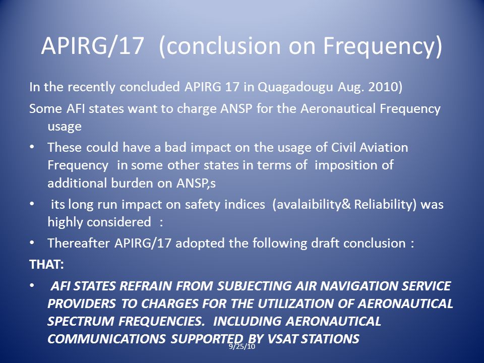 APIRG/17 (conclusion on Frequency) In the recently concluded APIRG 17 in Quagadougu Aug.