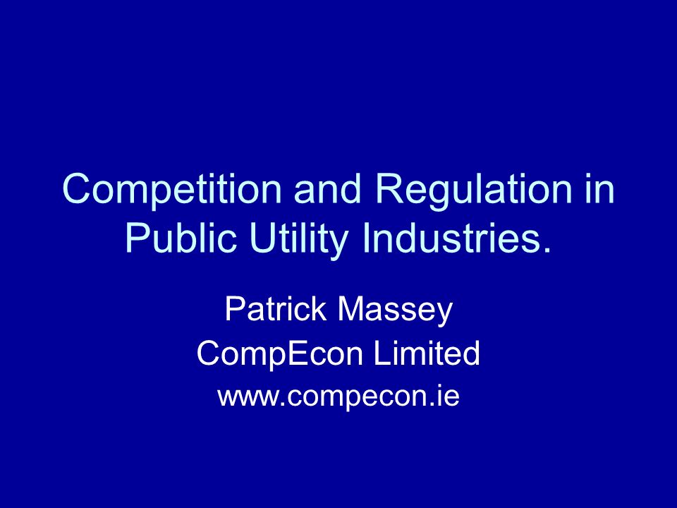 Competition and Regulation in Public Utility Industries.