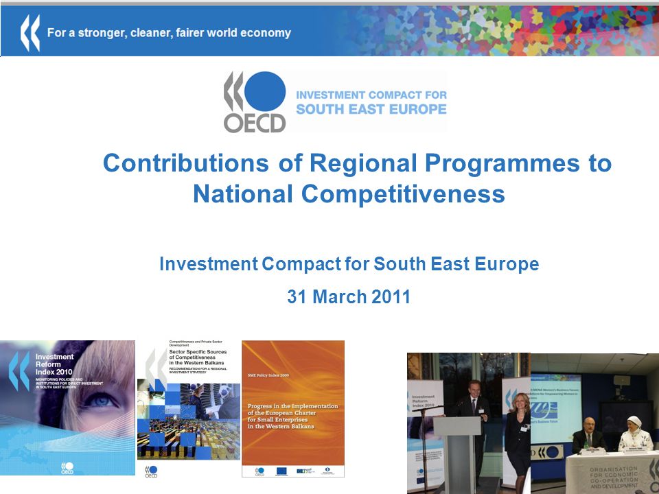 Contributions of Regional Programmes to National Competitiveness Investment Compact for South East Europe 31 March 2011 November 2010