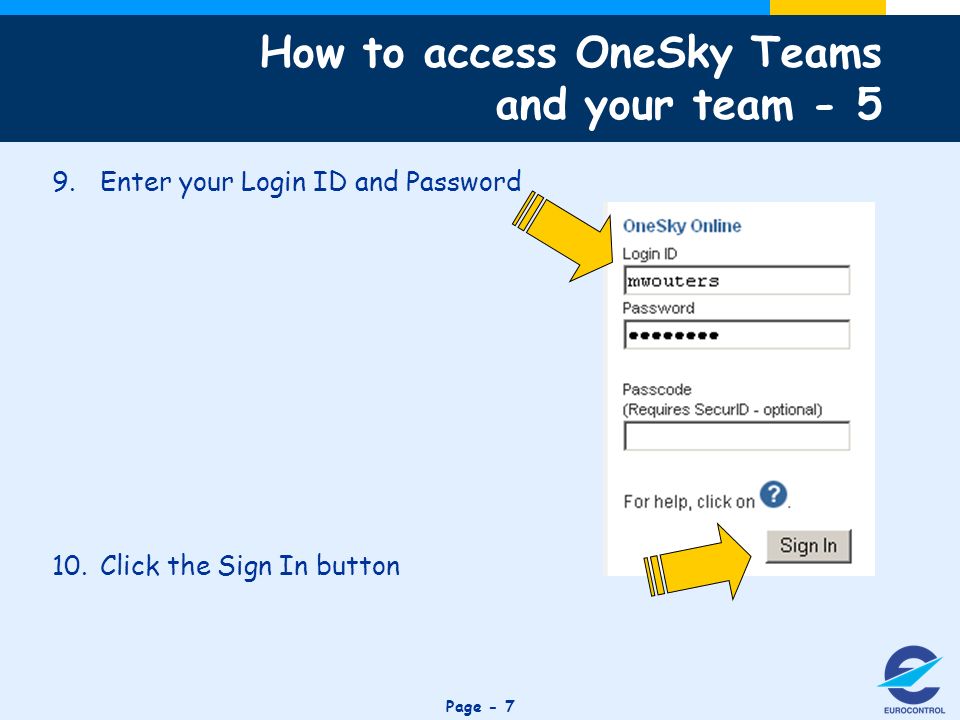 Click to edit Master title style Page Enter your Login ID and Password 10.Click the Sign In button How to access OneSky Teams and your team - 5