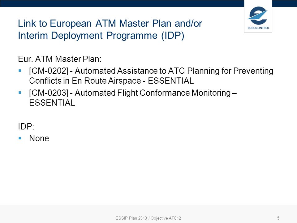 5 Link to European ATM Master Plan and/or Interim Deployment Programme (IDP) Eur.