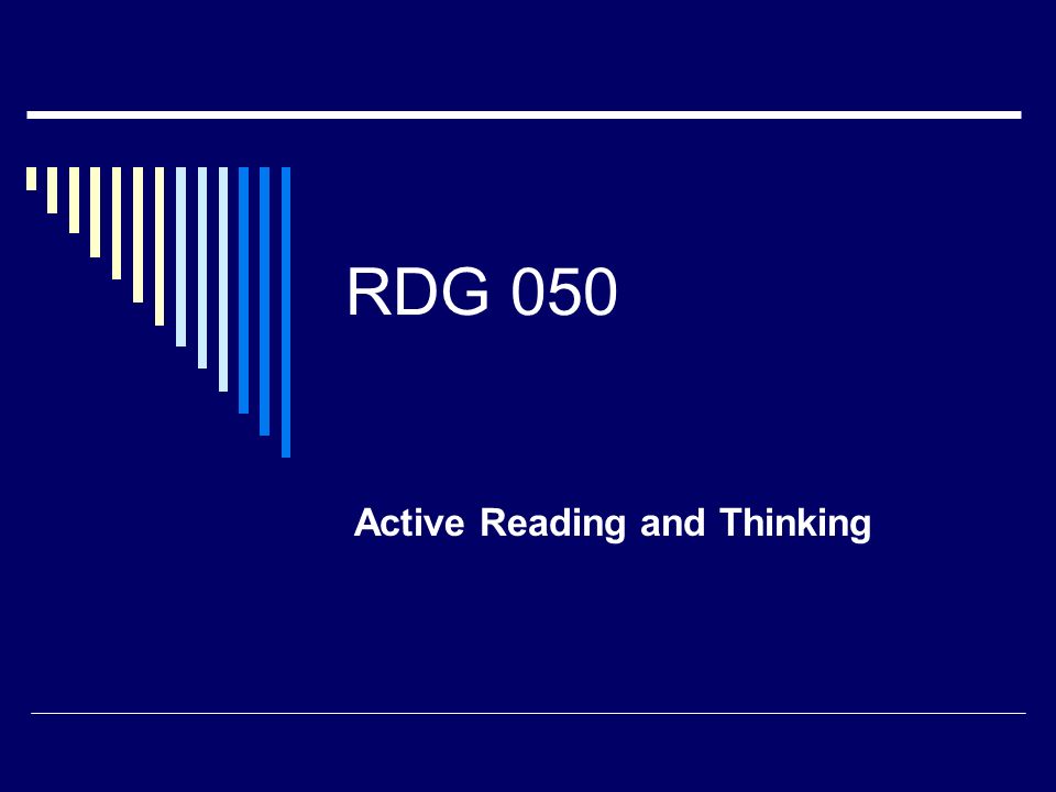 RDG 050 Active Reading and Thinking