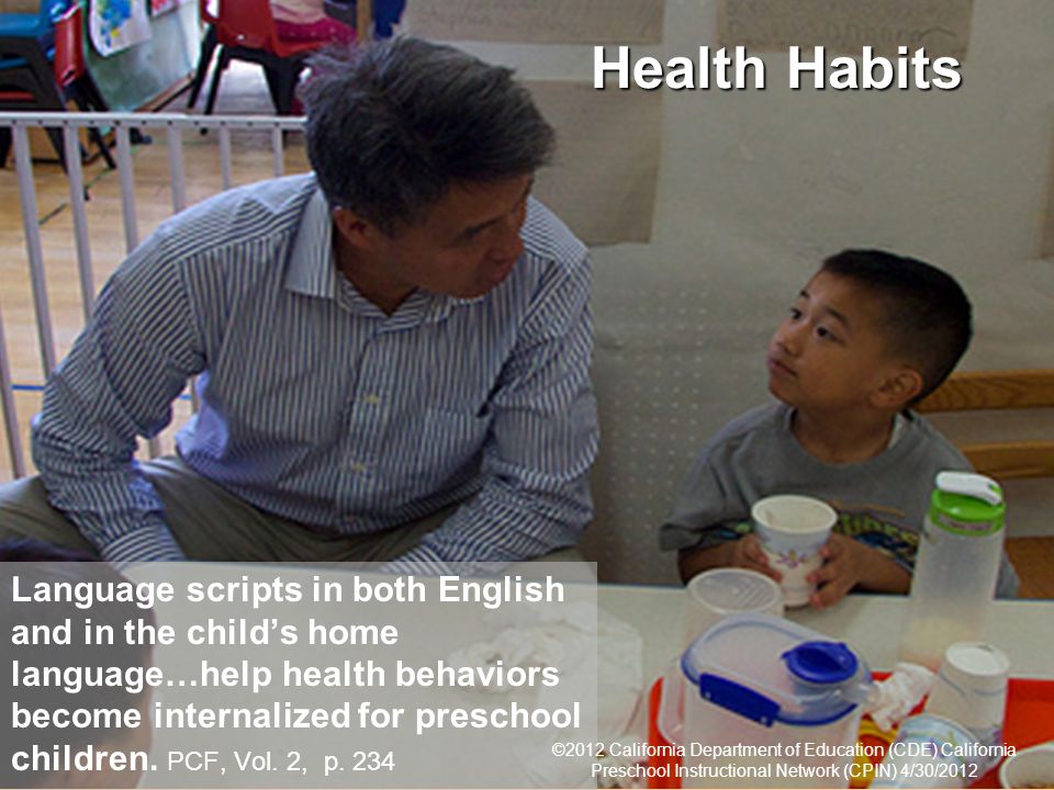 16 Health Habits Language scripts in both English and in the childs home language…help health behaviors become internalized for preschool children.