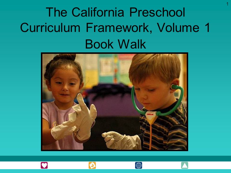 1 The California Preschool Curriculum Framework, Volume 1 Book Walk