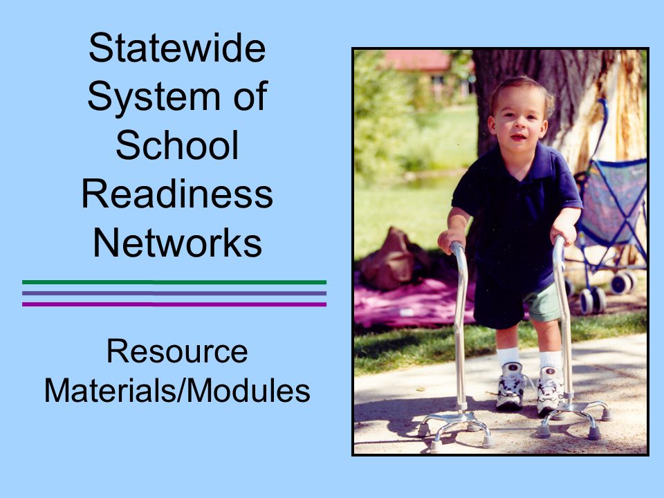Statewide System of School Readiness Networks Resource Materials/Modules