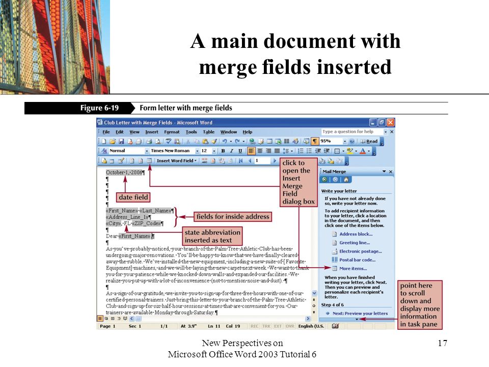 XP New Perspectives on Microsoft Office Word 2003 Tutorial 6 17 A main document with merge fields inserted
