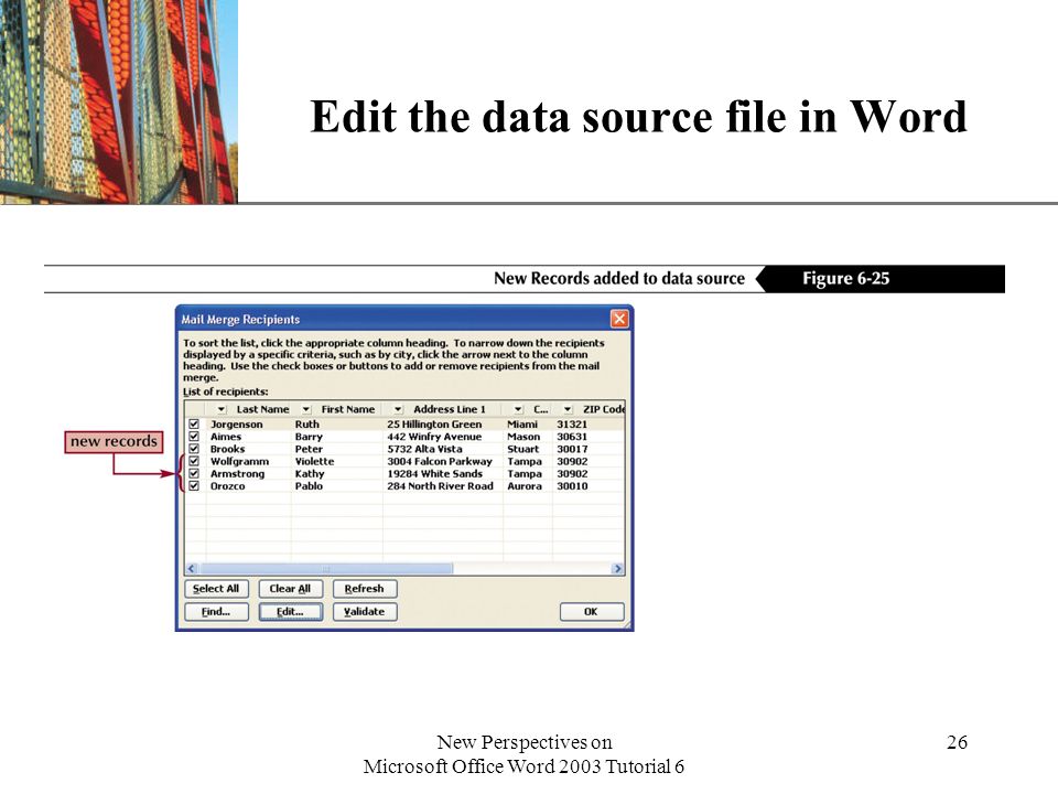XP New Perspectives on Microsoft Office Word 2003 Tutorial 6 26 Edit the data source file in Word