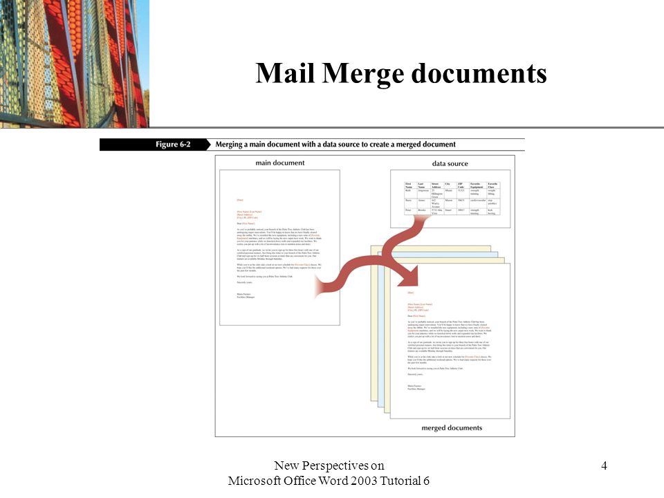 XP New Perspectives on Microsoft Office Word 2003 Tutorial 6 4 Mail Merge documents