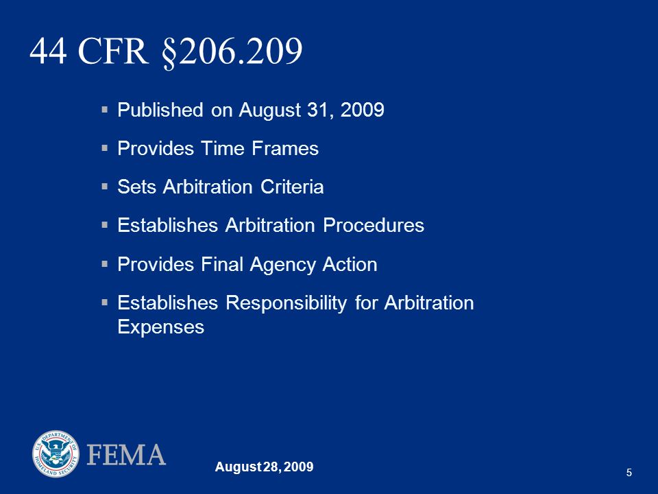 August 28, CFR § Published on August 31, 2009 Provides Time Frames Sets Arbitration Criteria Establishes Arbitration Procedures Provides Final Agency Action Establishes Responsibility for Arbitration Expenses